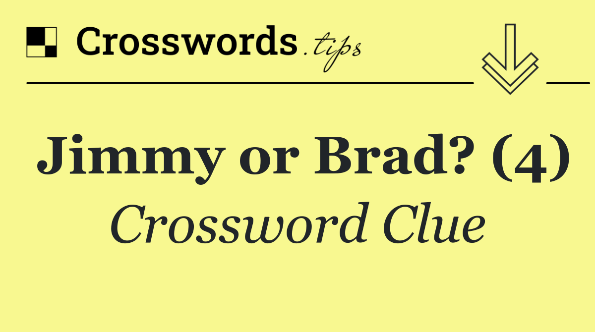 Jimmy or Brad? (4)