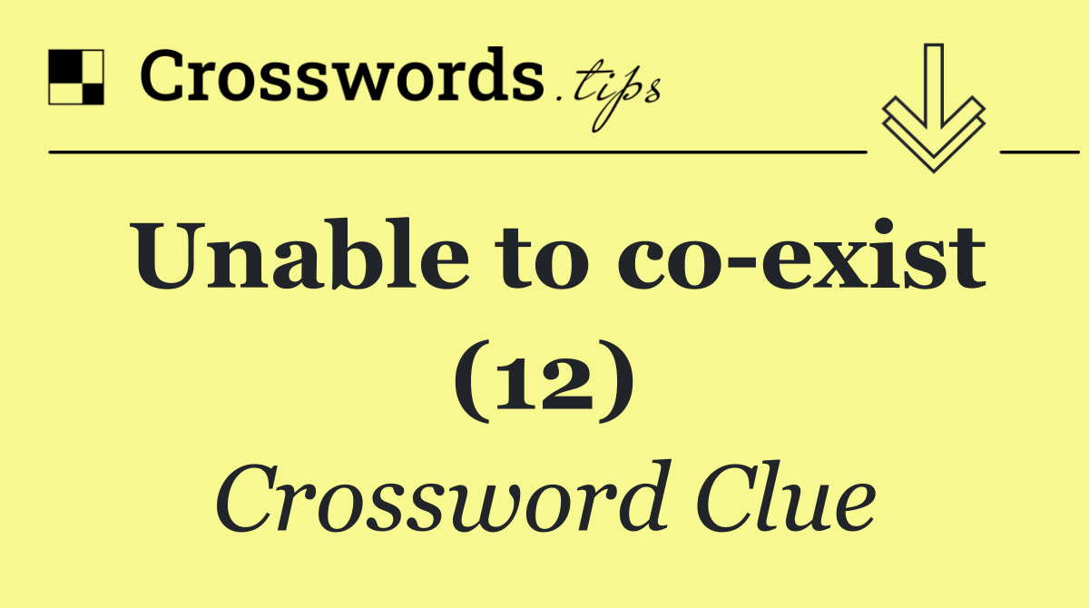 Unable to co exist (12)
