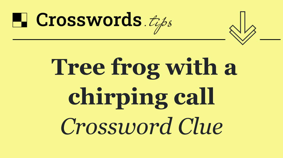 Tree frog with a chirping call