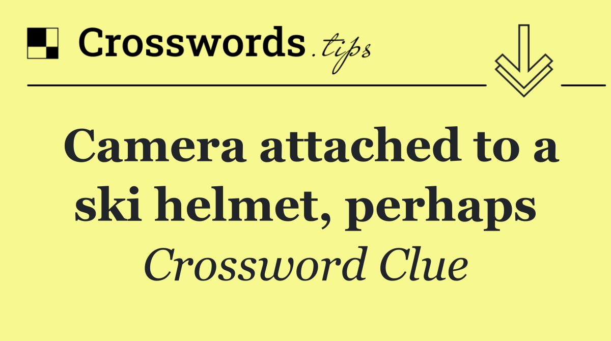 Camera attached to a ski helmet, perhaps