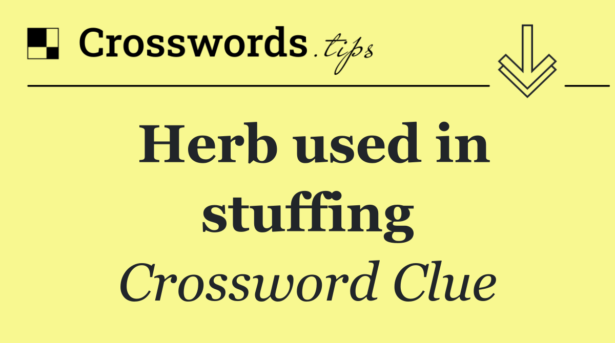 Herb used in stuffing